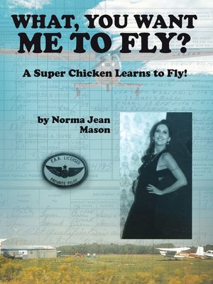 cover image of What, You Want Me to Fly?